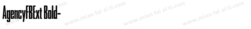 AgencyFBExt Bold字体转换